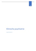 Complete samenvatting Klinische Psychiatrie