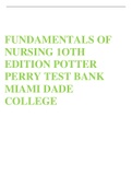 FUNDAMENTALS OF NURSING 1OTH EDITION POTTER PERRY TEST BANK MIAMI DADE 