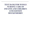 TEST BANK FOR WONGS NURSING CARE OF INFANTS AND CHILDREN 11TH EDITION HOCKENBERRY