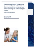 Integrale opdracht ''communiceert met een zorgvrager ter bevordering van behandeling en herstel'' - Examen 9 - Leerjaar 4 - MBO verpleegkunde - Albeda College