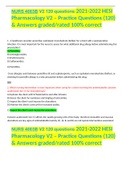 NURS 4003B V2 120 questions 2021-2022 HESI Pharmacology V2 – Practice Questions (120) & Answers graded/rated 100% correct