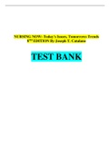 TEST BANK For NURSING NOW: Today’s Issues, Tomorrows Trends 8TH EDITION By Joseph T. Catalano - All Chapters Covered With Correct Answers (With Answer Explanations)