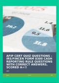 AFIP CERT QUIZ QUESTIONS - IRS/FINCEN FORM 8300 CASH REPORTING RULE QUESTIONS WITH CORRECT ANSWERS, SCORED A+!!