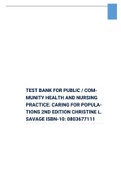 TEST BANK FOR PUBLIC / COMMUNITY HEALTH AND NURSING PRACTICE: CARING FOR POPULATIONS 2ND EDITION CHRISTINE L. SAVAGE ISBN-10: 0803677111