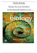 Biology: The Core, 3rd Edition Test Bank by Eric Simon, All 12 Chapters Complete and 100 % Verified ISBN: 9780134891514