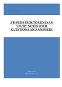 ATI PEDS PROCTORED EXAM STUDY NOTES WITH QUESTIONS AND ANSWERS