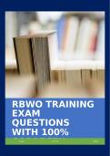 RBWO TRAINING EXAM QUESTIONS WITH 100% CORRECT!!