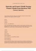 Maternity and Women's Health Nursing: Women's Health Exam Questions With Correct Answers.