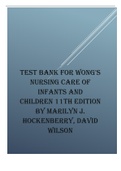 Test bank for Wongs Nursing Care of Infants and Children 11th Edition by Marilyn J. Hockenberry, David