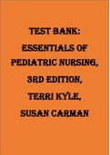 Essentials of Pediatric Nursing 3rd Edition by Kyle and Carman Test Bank