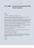 VCS-14001 – Vaccines Exam Questions With Correct Answers. 1. killed 2. modified-live 3. recombinant - answerwhat are the 3 kinds of vaccines? "killed" vaccine - answercompletely inactivated, no chance they can revert and become infective; poorly imu