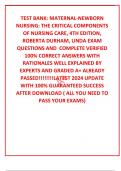 TEST BANK: MATERNAL-NEWBORN NURSING: THE CRITICAL COMPONENTS OF NURSING CARE, 4TH EDITION, ROBERTA DURHAM, LINDA EXAM QUESTIONS AND  COMPLETE VERIFIED 100% CORRECT ANSWERS WITH RATIONALES WELL EXPLAINED BY EXPERTS AND GRADED A+ ALREADY PASSED!!!!!!!!LATES