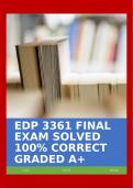 EDP 3361 FINAL EXAM SOLVED 100% CORRECT GRADED A+