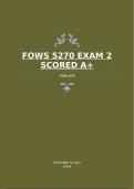 FOWS 5270 EXAM 2 SCORED A+