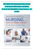 TEST BANK For Kennedy-Malone, Advanced Practice Nursing in the Care of Older Adults 3rd Edition Verified Chapters 1 - 23, Complete