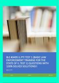 BLE #3495 IL PTI TEST 1 (BASIC LAW ENFORCEMENT TRAINING FOR THE STATE OF IL TEST 1) QUESTIONS WITH 100% SOLVED SOLUTIONS!!