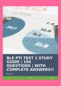 BLE PTI TEST 1 STUDY GUIDE | 104 QUESTIONS | WITH COMPLETE ANSWERS!!