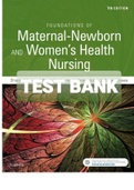 TEST BANK Foundations of Maternal-Newborn & Women’s Health Nursing 7th Edition