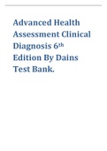 Advanced Health Assessment Clinical Diagnosis 6th Edition By Dains Test Bank.