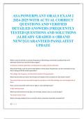 ASA POWERPLANT ORALS EXAM 2  2024-2025 WITH ACTUAL CORRECT  QUESTIONS AND VERIFIED  DETAILED ANSWERS |FREQUENTLY  TESTED QUESTIONS AND SOLUTIONS  |ALREADY GRADED A+|BRAND  NEW!!|GUARANTEED PASS|LATEST  UPDATE