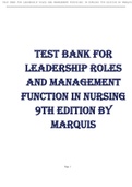 TEST BANK FOR LEADERSHIP ROLES AND MANAGEMENT FUNCTIONS IN NURSING 9TH EDITION BY MARQUIS