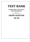 TEST BANK FOUNDATIONS AND ADULT HEALTH NURSING 8th Edition By Kim Cooper, Kelly Gosnell FROM CHAPTER 40-58 (This Test Bank Test Questions and Solutions Covers Chapters 40-58 ONLY!)