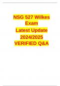  NSG 527 Wilkes Exam  Latest Update  2024/2025 VERIFIED Q&A