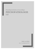 Alles wat je nodig hebt voor het tentamen Psychopathologie 1.2 - gehaald met een 8,1