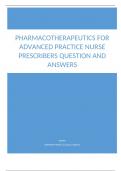 PHARMACOTHERAPEUTICS FOR ADVANCED PRACTICE NURSE PRESCRIBERS QUESTION AND ANSWERS