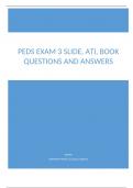 Peds Exam 3 slide, ati, book questions and answers.docx