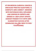 ATI RN MEDICAL SURGICAL CANCER & ONCOLOGY PRACTICE QUESTIONS)  & COMPLETE 100% CORRECT  ANSWERS WITH RATIONALES WELL EXPLAINED AND VERIFIED BY EXPERTS AND GRADED A+ 2024 LATEST UPDATE ALREADY PASSED!!!!!!!!! WITH 100% GUARANTEED SUCCESS AFTER DOWNLOAD (AL