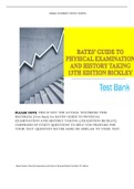 Test Bank for BATES’ GUIDE TO PHYSICAL EXAMINATION AND HISTORY TAKING 13TH EDITION BY LYNN BICKLEY, HOFFMAN AND SORIANO [Chapter 1 to 20, with answer elaborations to enhance your understanding]