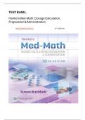 Test Bank - Henke's Med-Math Dosage-Calculation, Preparation, and Administration, 10th Edition (Buchholz, 2023) All chapters