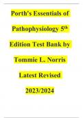 TEST BANK For Porth's Pathophysiology Concepts of Altered Health States 11th Edition by Tommie L. Norris, Verified Chapters 1 - 52, Complete Newest Version; Grade A+ 100% PASS