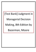 Test Bank for Judgment in Managerial Decision Making, 8th Edition, Max H. Bazerman, Don A. Moore.