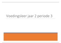 Voedingsleer, Leerjaar 2 Periode 3