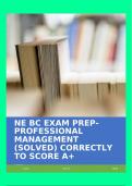 NE BC EXAM PREP-PROFESSIONAL MANAGEMENT (SOLVED) CORRECTLY TO SCORE A+