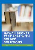 HAWAII BROKER TEST 2024 WITH SOLVED SOLUTIONS GRADED A+