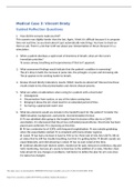 Exam (elaborations) Vincent Brody-Guided Reflection Questions Medical Case 3: Vincent Brody Guided Reflection Questions 1. How did the scenario make you feel? The scenario made me feel very nervous, I felt rushed and pressured while I was doing the VSim.