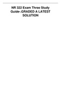 NR 322 Exam Three Study Guide-.GRADED A LATEST SOLUTION