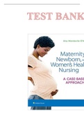 TEST BANK MATERNITY, NEWBORN, & WOMEN'S HEALTH NURSING: A CASE-BASED APPROACH 1st EDITION by AMY O'MEARA