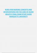 NURS 4700 NURSING CONCEPTS AND  INTERVENTIONS FOR THE CARE OF OLDER  ADULTS II FINAL EXAM STUDY GUIDE  MARQUETTE UNIVERSITY