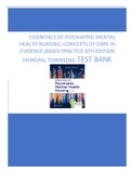 ESSENTIALS OF PSYCHIATRIC MENTAL HEALTH NURSING-CONCEPTS OF CARE IN EVIDENCE-BASED PRACTICE 8TH EDITION MORGAN, TOWNSEND TEST BANK