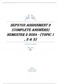 SEP3703 Assignment 2 (COMPLETE ANSWERS) Semester 2 2024 - (TOPIC 1 , 2 & 3