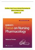 Karch's Focus on Nursing Pharmacology, 9th Edition Test Bank by Rebecca Tucker, All Chapters 1 to 59 complete Verified editon ISBN:9781975180409