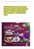 TEST BANK For Critical Thinking, Clinical Reasoning, and Clinical Judgment A Practical Approach 7th Edition by Rosalinda Alfaro-LeFevre, All Chapters 1 to 7 complete Verified editon ISBN:  9780323676922