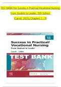 Test Bank - Success in Practical/Vocational Nursing: From Student to Leader, 10th Edition (Carroll ) All Chapters 1 to 19 complete Verified editon ISBN: 9780323810173