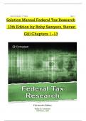 Solution Manual For Federal Tax Research, 13th Edition by Roby Sawyers, Steven Gill, All Chapters 1 to 13  complete Verified editon ISBN: 9780357988411