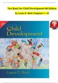 TEST BANK For Child Development 9th Edition by Laura E. Berk, Chapters 1 - 15 Complete Guide.