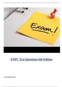 ENPC Test Questions 6th Edition ( Latest 2024 / 2025 ) Actual Questions and Answers 100% Correct